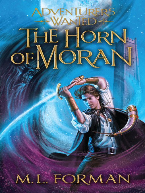 Title details for The Horn of Moran by M. L. Forman - Wait list